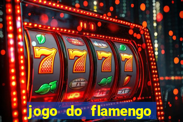 jogo do flamengo ao vivo rede canais